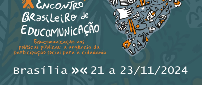 Inscrições para o X Encontro Brasileiro de Educomunicação estão abertas; Saiba como participar!