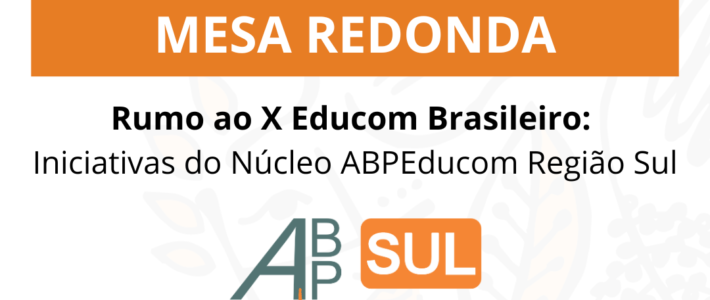 Núcleos da ABPEducom e o NCE/USP promovem nesta semana mais encontros preparatórios para o X Encontro Brasileiro de Educomunicação