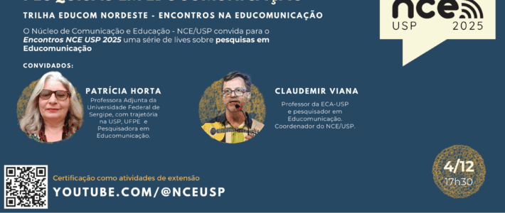 Último Encontro NCE 2025 aborda produções e territorialidades da Educomunicação no Nordeste