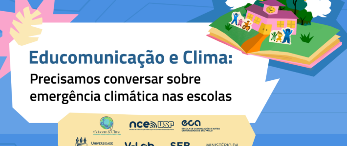 MEC e USP lançam curso “Educomunicação & Clima” para fortalecer a educação ambiental na educação básica