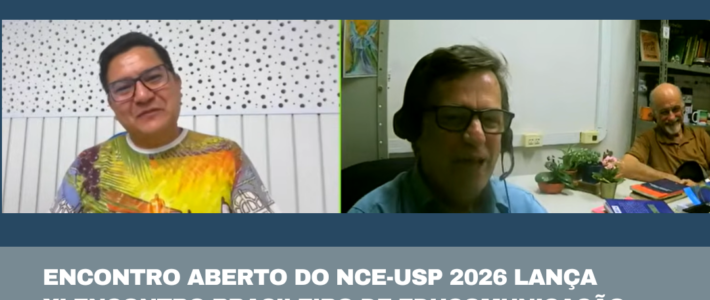 Encontro Aberto do NCE-USP 2026 lança XI Encontro Brasileiro de Educomunicação Encontro Aberto do NCE-USP 2026 lança XI Encontro Brasileiro de Educomunicação