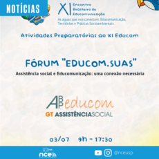 Fórum promovido pela ABPEducom debate relações entre a Assistência Social e a Educomunicação