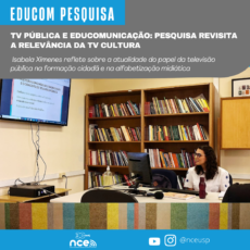 TV pública e Educomunicação: pesquisa revisita a relevância da TV Cultura TV pública e Educomunicação: pesquisa revisita a relevância da TV Cultura