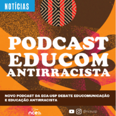 Novo podcast da ECA-USP debate educomunicação e educação antirracista