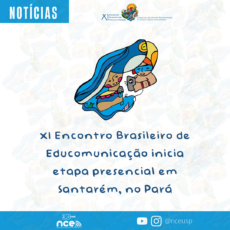 XI Encontro Brasileiro de Educomunicação inicia etapa presencial em Santarém, no Pará